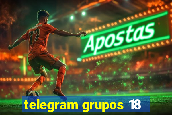 telegram grupos 18